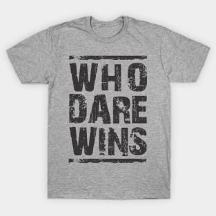 Who Dare Wins T-Shirt